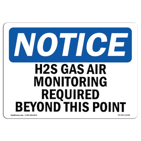 Signmission OSHA Sign, H2S Gas Air Monitoring Required Beyond This Point, 10in X 7in, 10" W, 7" H, Landscape OS-NS-D-710-L-13184